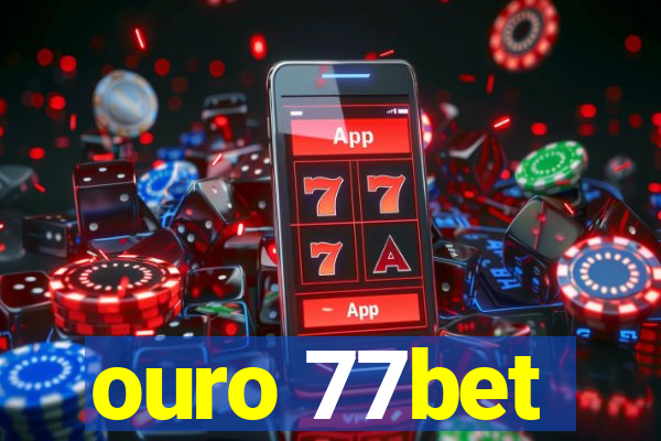 ouro 77bet